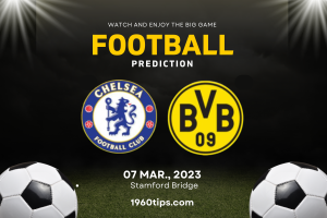 Chelsea vs Dortmund Prediction, Betting Tip & Match Preview